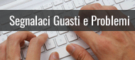 Segnalaci guasti e problemi
